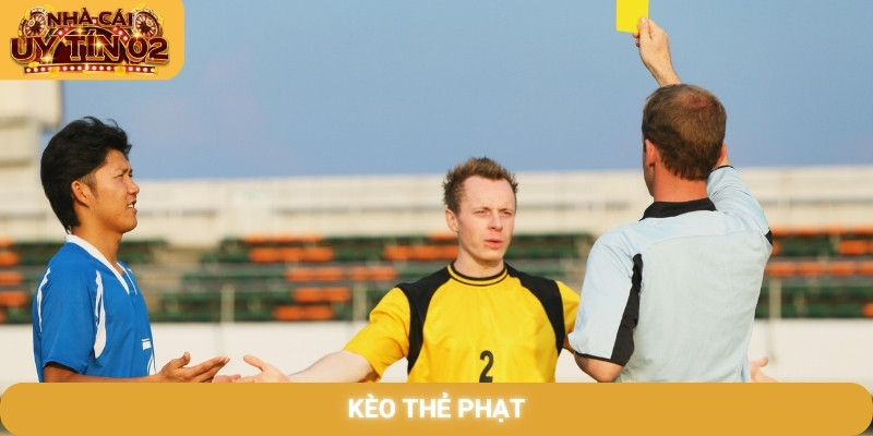 Kèo thẻ phạt