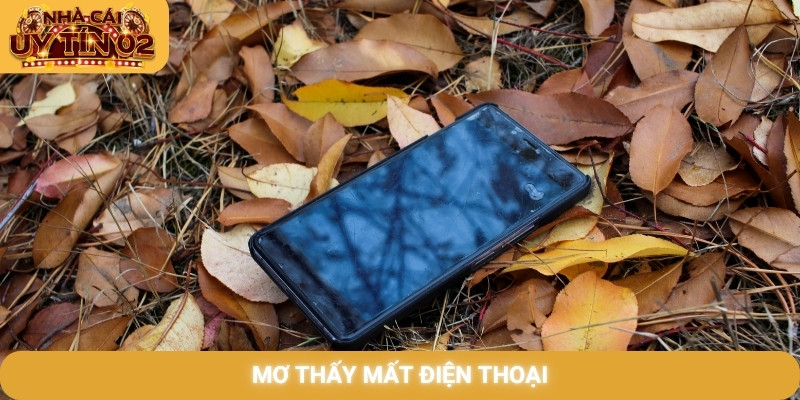 Mơ thấy mất điện thoại