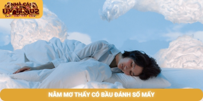 nằm mơ thấy có bầu đánh số mấy