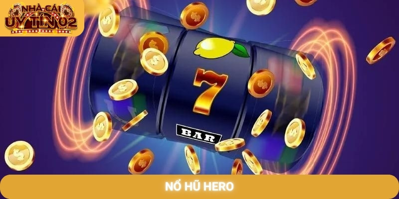 Nổ hũ Hero