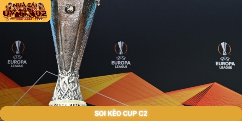 Soi kèo Cup C2