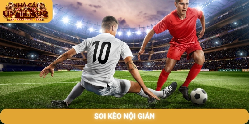 Soi kèo nội gián