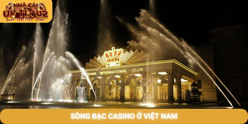 Sòng bạc casino ở Việt Nam